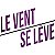 Le vent se leve